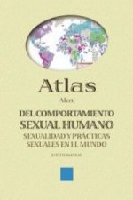 Atlas Akal del comportamiento sexual humano : sexualidad y prácticas sexuales en el mundo