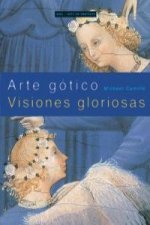Arte gótico : visiones gloriosas