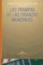 Las trampas de las finanzas mundiales : diagnósticos y remedios