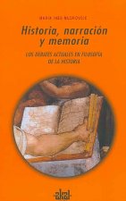 Historia, narración y memoria : los debates actuales en filosofía de la historia