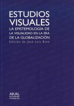 Estudios visuales : la epistemología de la visualidad en la era de la globalización