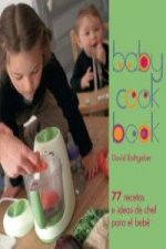 Baby cook book : 77 recetas e ideas de chef para el bebé