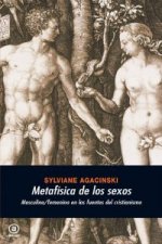 Metafísica de los sexos : masculino/femenino en las fuentes del cristianismo