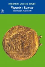 Hispania y Bizancio : una relación desconocida