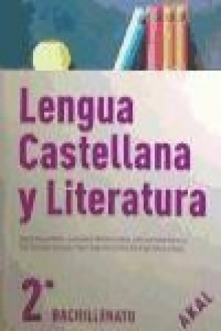Lengua castellana y literatura, 2 Bachillerato