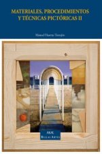 Materiales, procedimientos y técnicas pictóricas : volumen II : preparación de los soportes, procedimientos y técnicas pictóricas