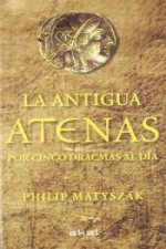 La Antigua Atenas por cinco dracmas al día
