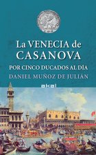 La Venecia de Casanova por cinco ducados al día