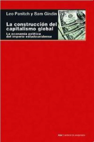 La construcción del capitalismo global: La economía política del imperio estadounidense