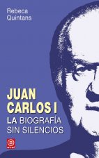 Juan Carlos I : la biografía sin silencios