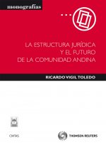 La estructura jurídica y el futuro de la comunidad andina
