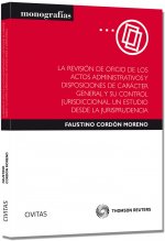 La revisión de oficio de los actos administrativos y disposiciones de carácter general y su control jurisdiccional. Un estudio desde la jurisprudencia