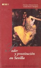(TOMO II).PODER Y PROSTITUCION EN SEVILL