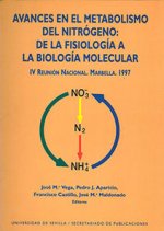 Avances en el metabolismo del nitrógeno : de la fisiología a la biología molecular : IV Reunión Nacional, Marbella, 1997