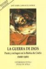 La guerra de Dios : peste y milagro en la Bahía de Cádiz (1680-1681)