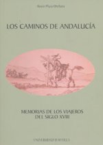 Los caminos de Andalucía : memorias de los viajeros del siglo XVIII