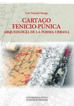 Cartago Fenicio-Púnica : arqueología de la forma urbana
