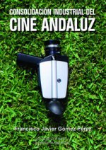 Consolidación Industrial del Cine Andaluz