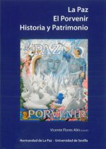 La Paz. El Porvenir: historia y patrimonio