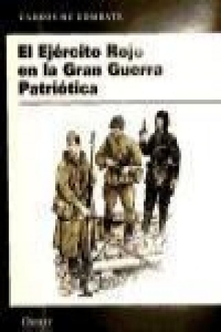 El Ejército Rojo en la Gran Guerra Patriótica