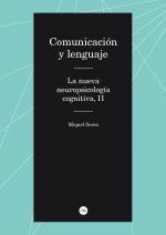 Comunicación y lenguaje. : La nueva neuropsicología cognitiva, II