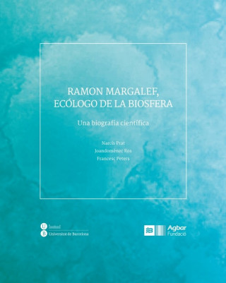 Ramon Margalef, ecólogo de la biosfera: Una biografía científica
