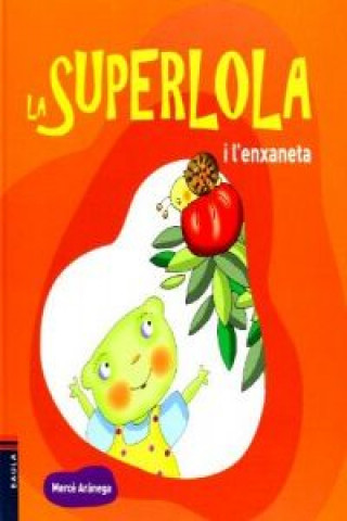 La Superlola i l'enxaneta