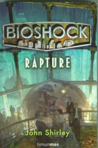 BioShock : rapture