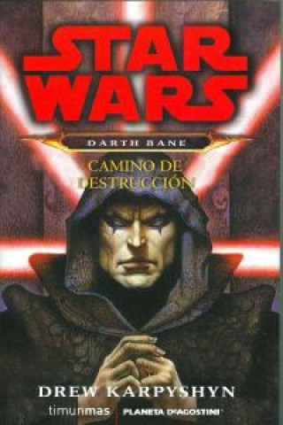 Darth Bane. Camino de destrucción