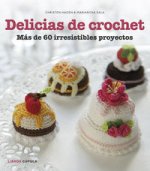 Delicias de crochet: más de 60 apetitosos proyectos