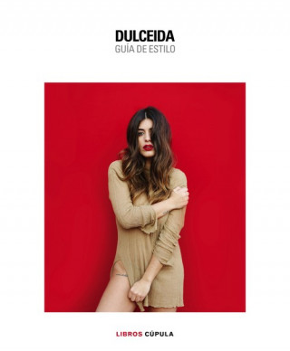 Dulceida : guía de estilo