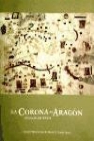 La Corona de Aragón. Siglos XII-XVIII