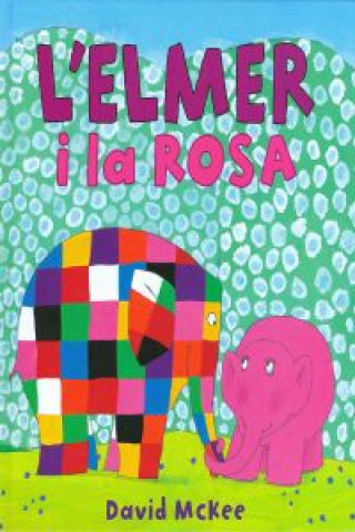 L'Elmer. L'Elmer i la Rosa