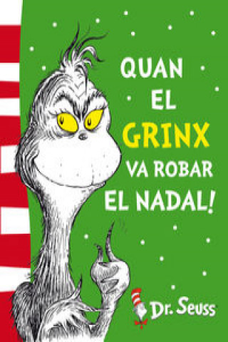 Dr. Seuss 4. Quan el Grinx va robar el Nadal!