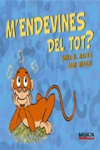 M ' endevines del tot?