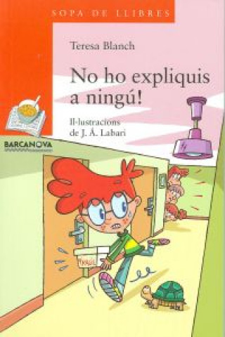 No ho expliquis a ningú!