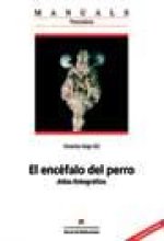 El encéfalo del perro : atlas fotográfico