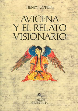 Avicena y el relato visionario : estudio sobre el ciclo de los relatos avicenianos