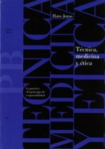 Técnica, medicina y ética : sobre la práctica del principio de responsabilidad