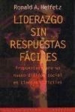 Liderazgo sin respuestas fáciles : propuestas para un nuevo diálogo social en tiempos difíciles