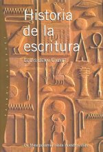 Historia de la escritura : de Mesopotamis hasta nuestros días