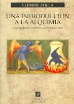 Una introducción a la alquimia : las maravillas de la naturaleza