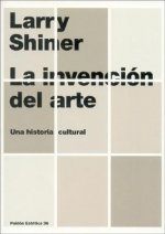 La invención del arte : una historia cultural