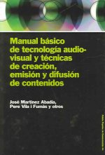 Manual básico de tecnología audiovisual y técnicas de creación, emisión y difusión de contenidos