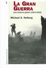 La gran guerra : una historia global (1914-1918)
