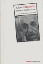 Sobre el humanismo : escritos sobre política, sociedad y ciencia