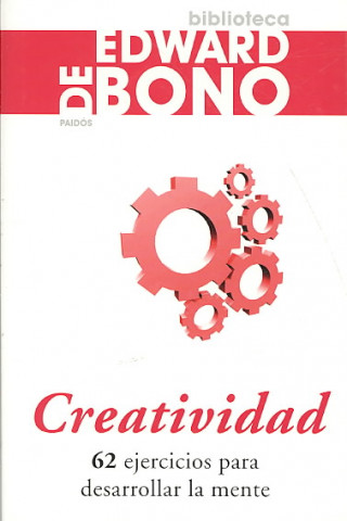 Creatividad : 62 ejercicios para desarrollar la mente