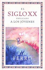 El siglo XX explicado a los jóvenes