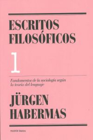 ESCRITOS FILOSÓFICOS I. FUNDAMENTOS DE LA SOCIOLOG