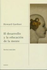 El desarrollo y la educación de la mente : escritos esenciales